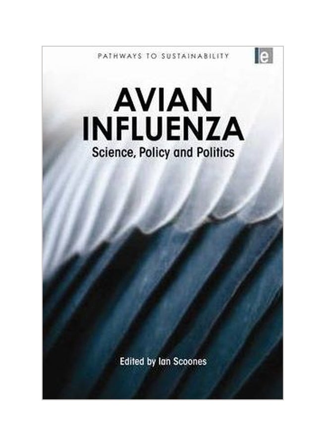 Avian Influenza: Science, Policy And Politics Paperback English by Ian Scoones - 31-May-10