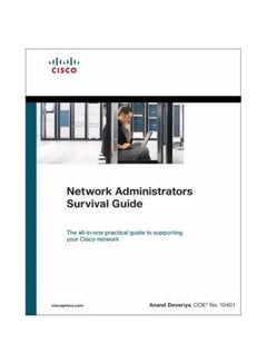 Network Administrators Survival Guide: The All-In-One Practical Guide To Supporting Your Cisco Network Paperback English by Anand Deveriya - 13 Oct 2005 