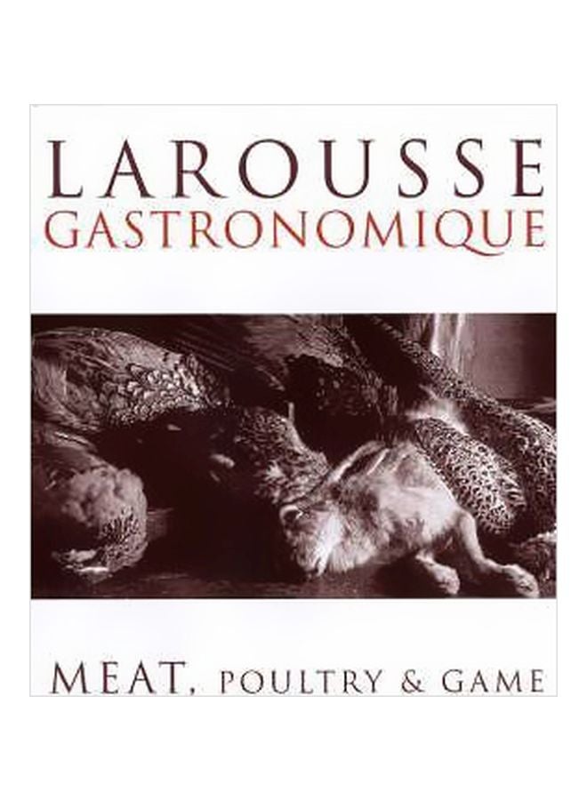 Larousse Gastronomique Meat Poultry & Game paperback english - 01 Oct 2006 
