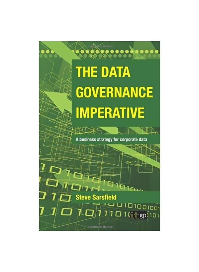null - The Data Governance Imperative: A Business Strategy For Corporate Data Paperback English by Steve Sarsfield - 30-Apr-09 - Image 1