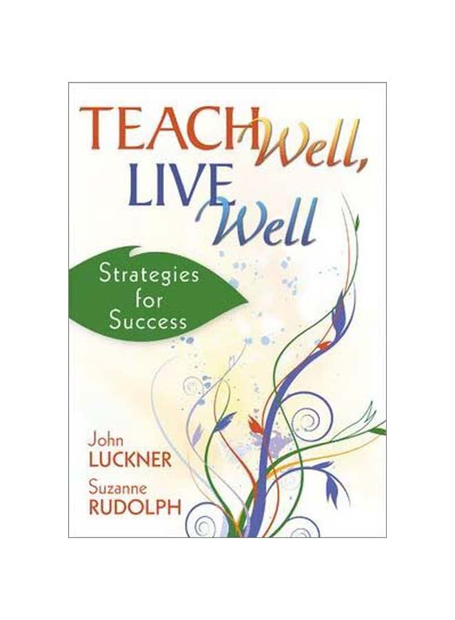 Teach Well, Live Well Strategies For Success Paperback English by John L. Luckner - 14-Apr-09