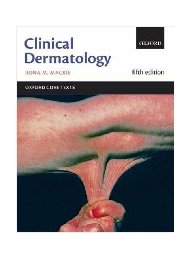 Clinical Dermatology: An Oxford Core Text Paperback English by Rona M. MacKie - 03-Jul-03 