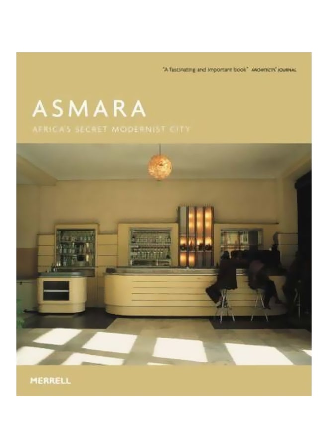 Asmara: Africa S Secret Modernist City Paperback English by Edward Denison - 01 Feb 2007 