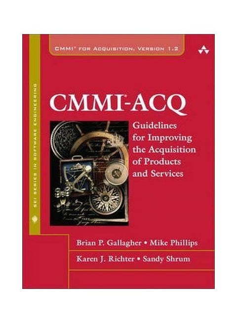 CMMI-ACQ: Guidelines For Improving The Acquisition Of Products And Services Hardcover English by Brian P. Gallagher - 19 January 2009