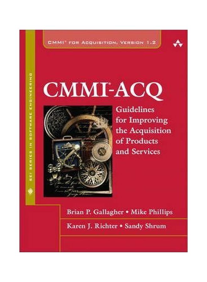 CMMI-ACQ: Guidelines For Improving The Acquisition Of Products And Services Hardcover English by Brian P. Gallagher - 19 January 2009 