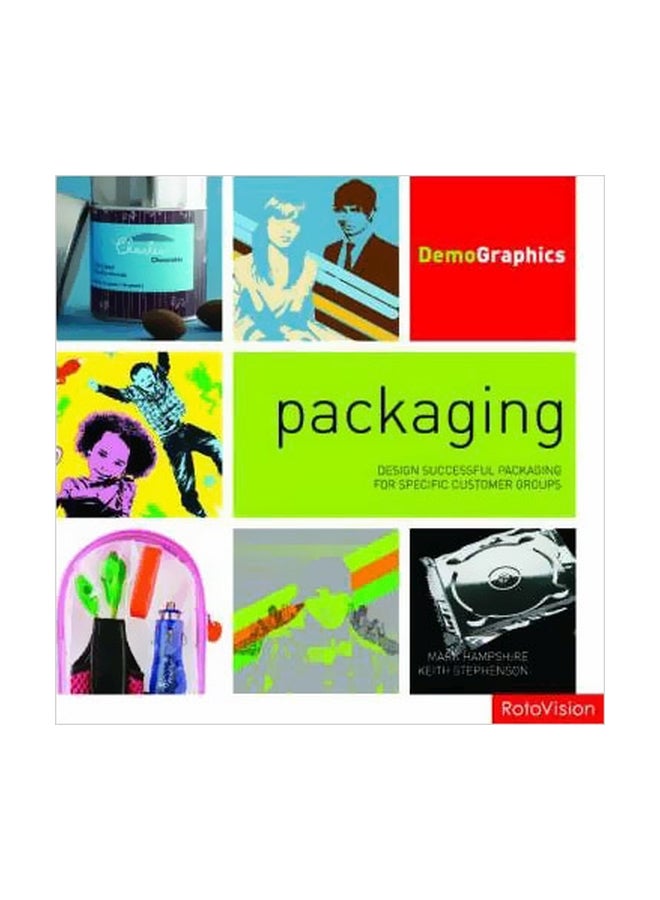 Packaging: Design Successful Packaging for Specific Customer Groups Hardcover English by Mark Hampshire - 01 Oct 2007 