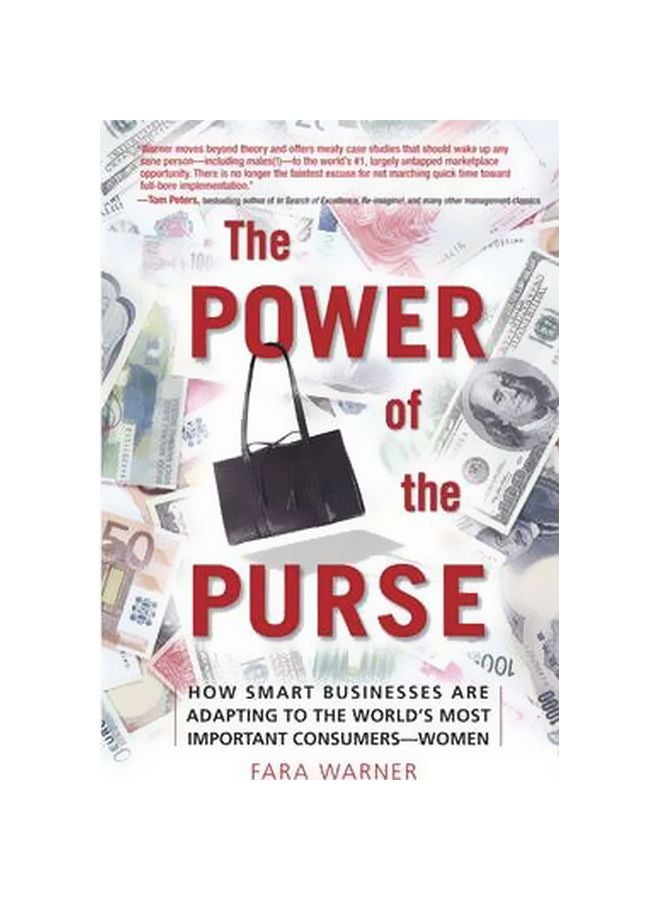 Th Power Of The Purse : How Smart Businesses Are Adapting To The World's Most Important Consumers-Women hardcover english - 16-Sep-05 