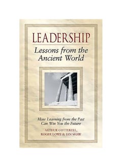 Leadership Lessons From The Ancient World Hardcover English by Arthur Cotterell - 14-Aug-06 