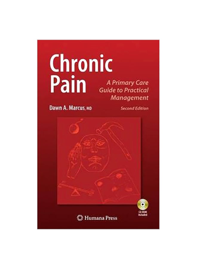 Chronic Pain: A Primary Care Guide To Practical Management Hardcover English by Dawn Marcus - 06 March 2009