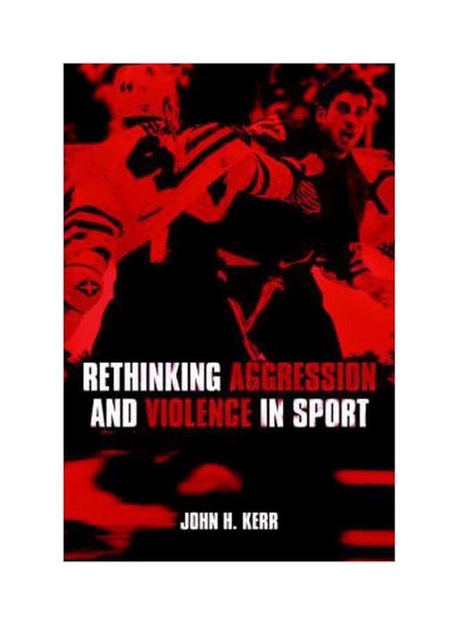 Rethinking Aggression And Violence In Sport Paperback English by John H. Kerr - 01-Dec-04 