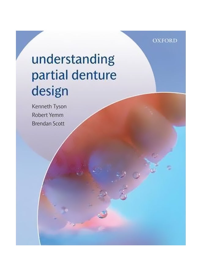 Understanding Partial Denture Design Paperback English by Kenneth Tyson - 04 January 2007 