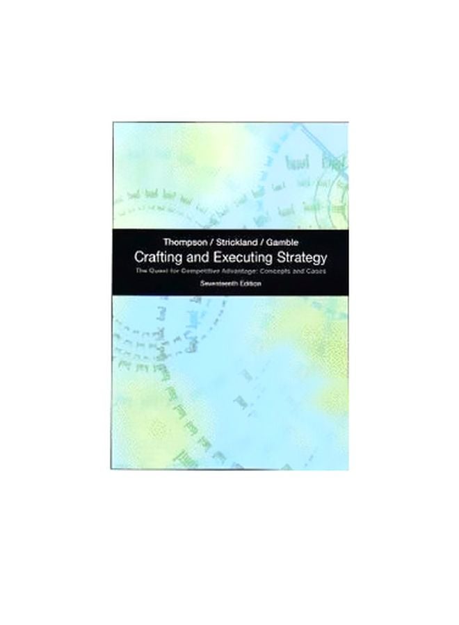 Crafting And Executing Strategy Paperback English by Arthur A. Thompson Jr. - 01 April 2010 