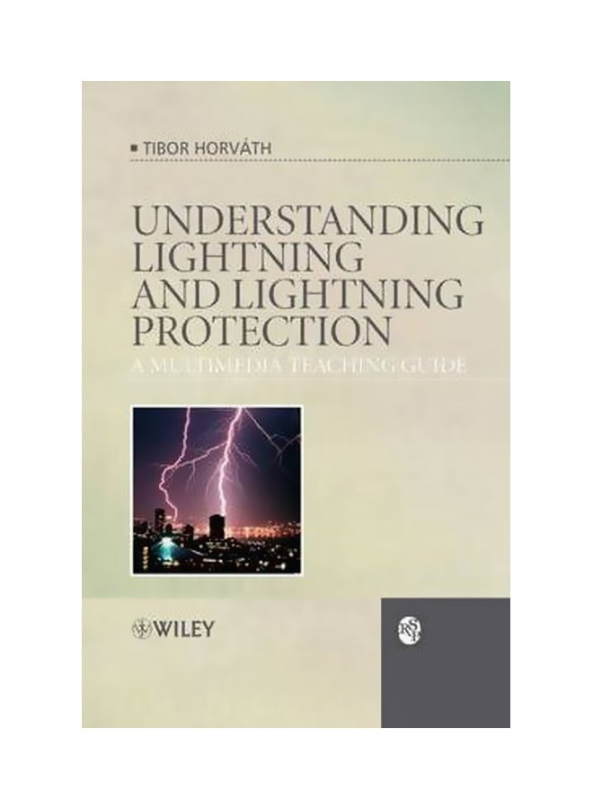Understanding Lightning And Lightning Protection: A Multimedia Teaching Guide Paperback English by Tibor Horvath - 11 Jul 2006 