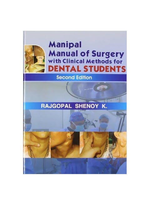 Manipal Manual Of Surgery With Clinical Methods For Dental Students Hardcover English by Rajgopal Shenoy K. - 01 December 2008