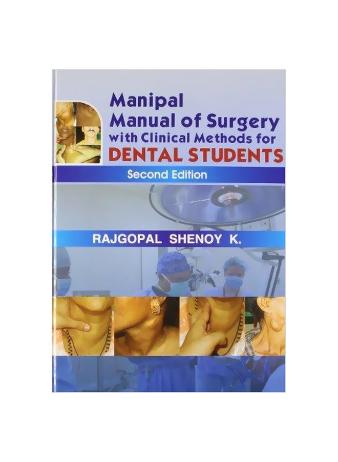 Manipal Manual Of Surgery With Clinical Methods For Dental Students Hardcover English by Rajgopal Shenoy K. - 01 December 2008