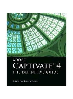 Captivate 4: The Definitive Guide Paperback English by Brenda Huettner - 01 January 2010 