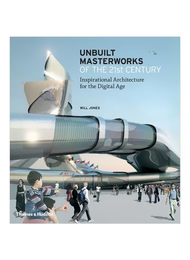 Unbuilt Masterworks Of The 21st Century Hardcover English by Will Jones - 19 Oct 2009 