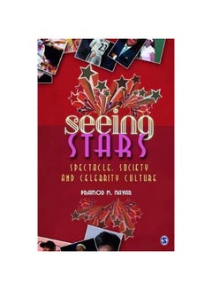Seeing Stars: Spectacle, Society And Celebrity Culture Paperback English by Pramod K. Nayar - 09-Feb-09 