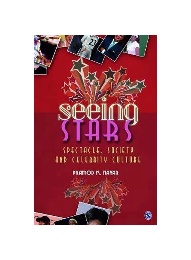 Seeing Stars: Spectacle, Society And Celebrity Culture Paperback English by Pramod K. Nayar - 09-Feb-09