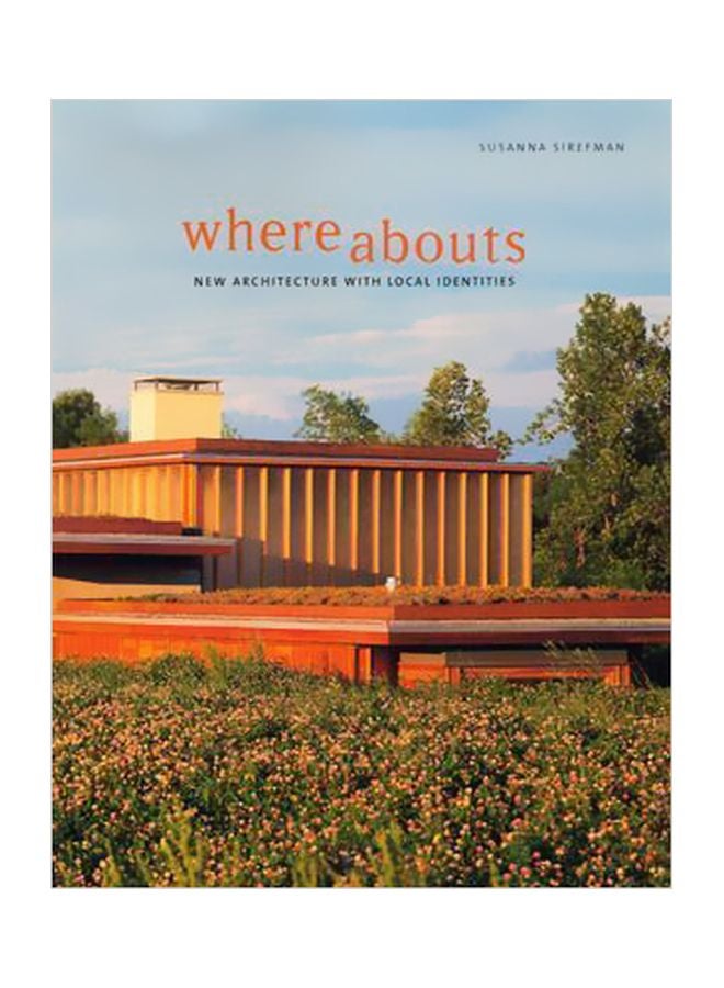 Whereabouts : New Architecture With Local Identities Paperback English by Susanna Sirefman - 03 August 2004 