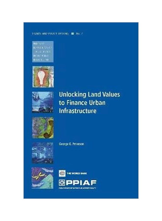 Unlocking Land Values To Finance Urban Infrastructure Paperback English by George E. Peterson - 30 January 2009 