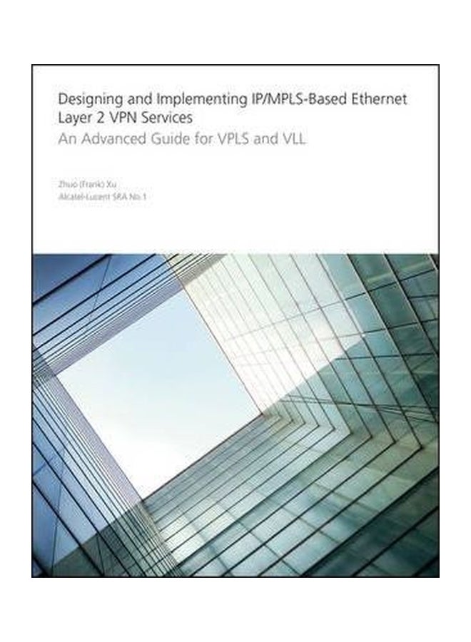null - Designing And Implementing Ip/mpls-based Ethernet Layer 2 Vpn Services Paperback English by Zhuo Xu - 14 December 2009 - Image 1