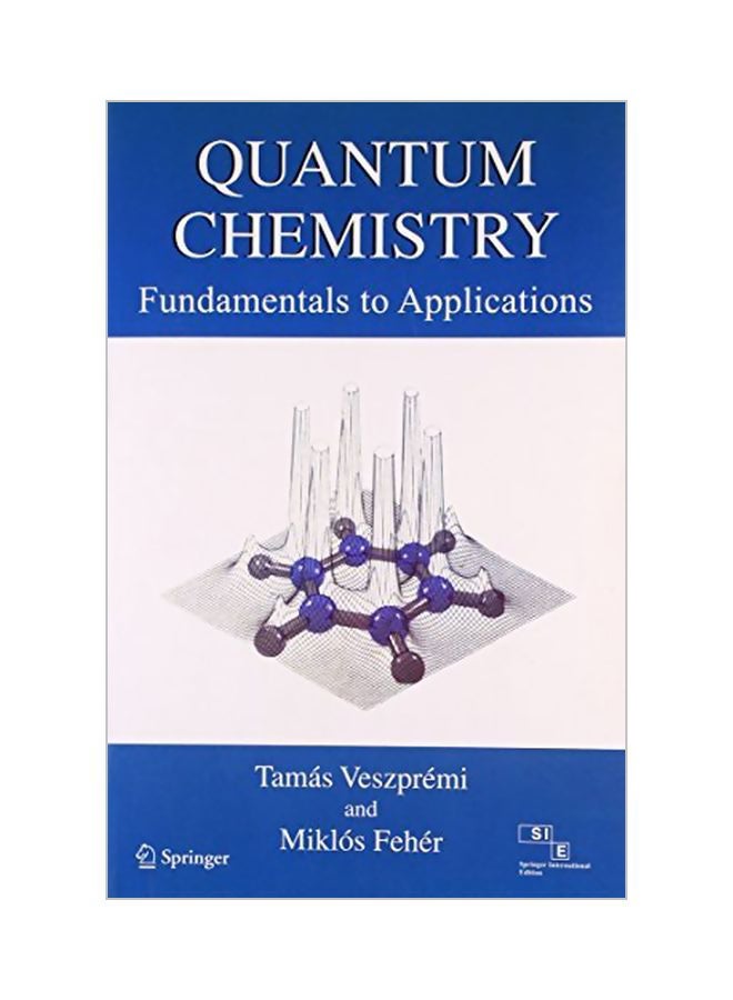 Quantum Chemistry: Fundamentals To Applications Paperback English by Miklos Feher - 30 June 1905 - v1560151938/N26581681A_1