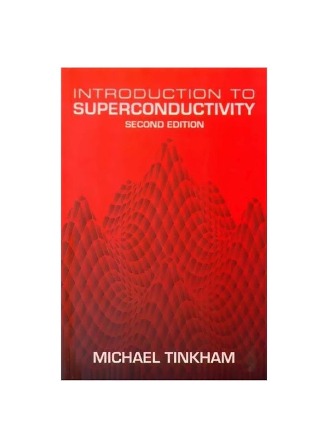 Introduction To Superconductivity Paperback English by Michael Tinkham - 30 June 1905