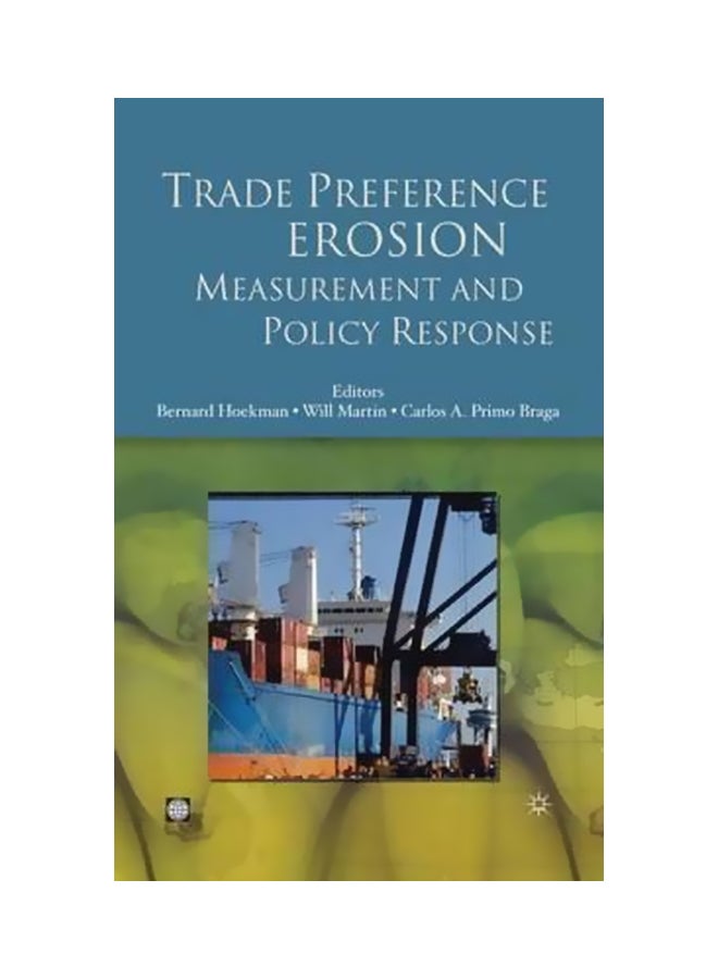 Trade Preference Erosion: Measurement And Policy Response Paperback English by Bernard M. Hoekman - 30 April 2009 