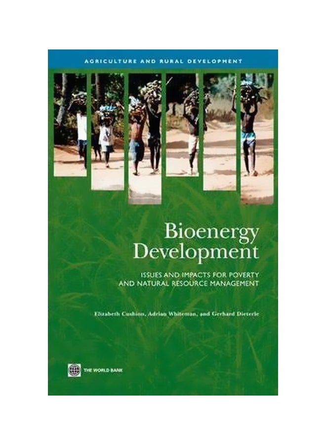 null - Bioenergy Development: Issues and Impacts for Poverty and Natural Resource Management Paperback English by Elizabeth Cushion - 30 December 2009 - Image 1