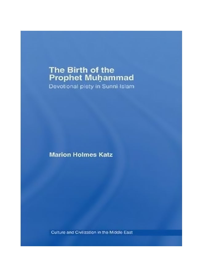 The Birth Of The Prophet Muhammad Paperback English by Marion Holmes Katz - 07 September 2009 
