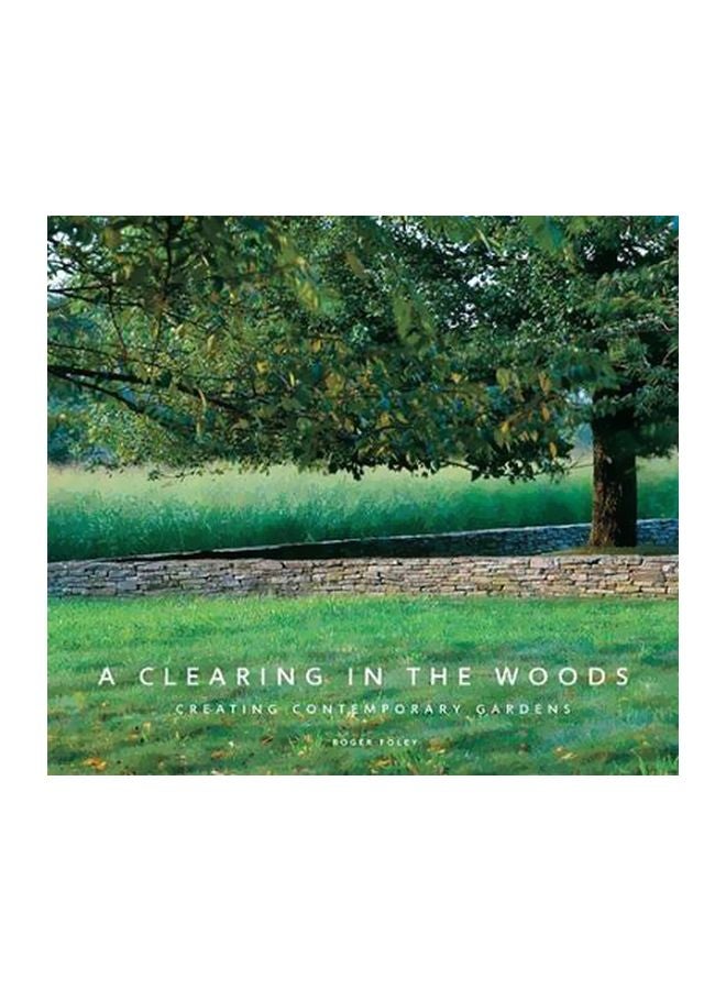 A Clearing In The Woods Hardcover English by Roger Foley - 03 November 2009 
