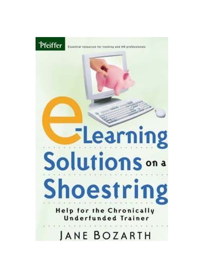E-learning Solutions On A Shoestring Paperback English by Jane Bozarth - 16-Sep-05 