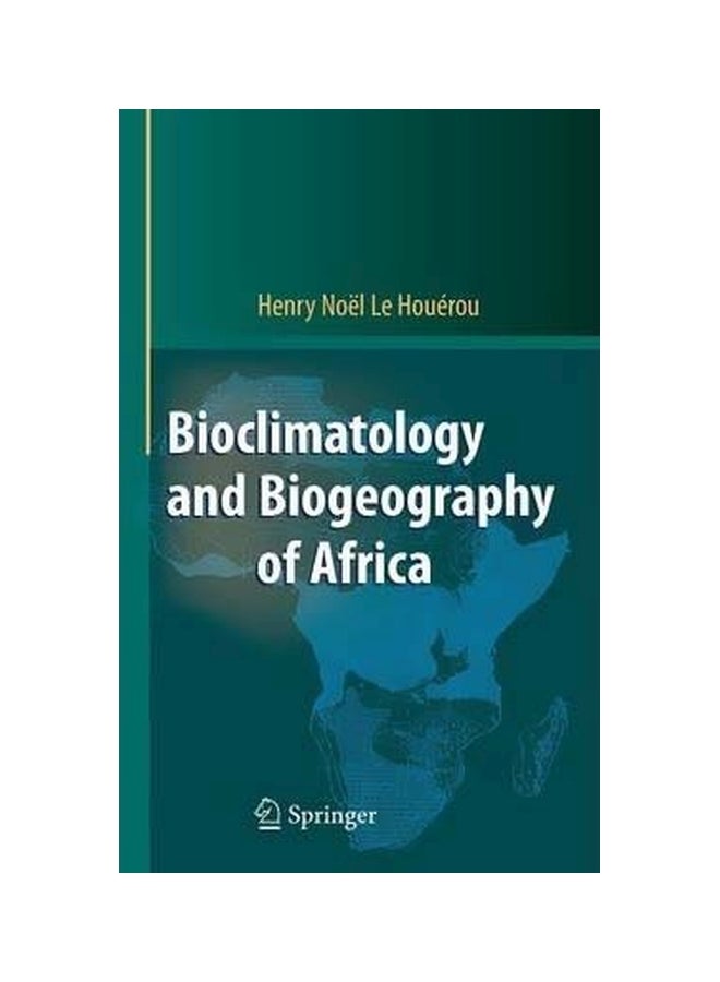 Bioclimatology Biogeography Of Africa Hardcover English by Henry N. Le Houérou - 06 November 2008 