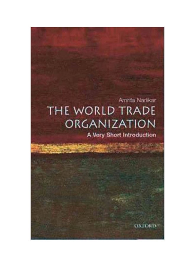 The World Trade Organization: A Very Short Introduction Paperback English by Amrita Narlikar - 01-Dec-12 