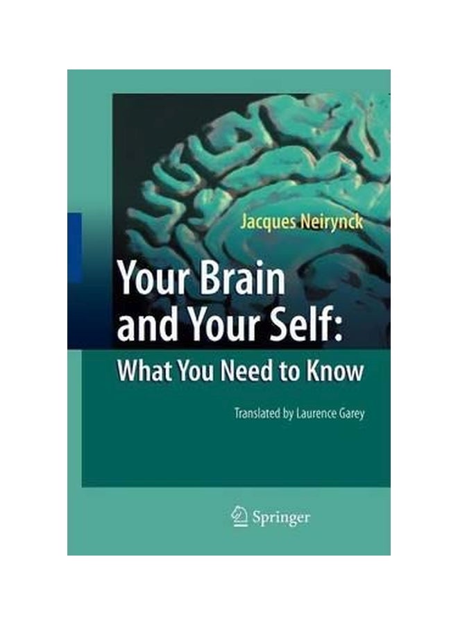 Your Brain, Your Self : What You Need To Know Paperback English by Jacques Neirynck - 31 December 2008 