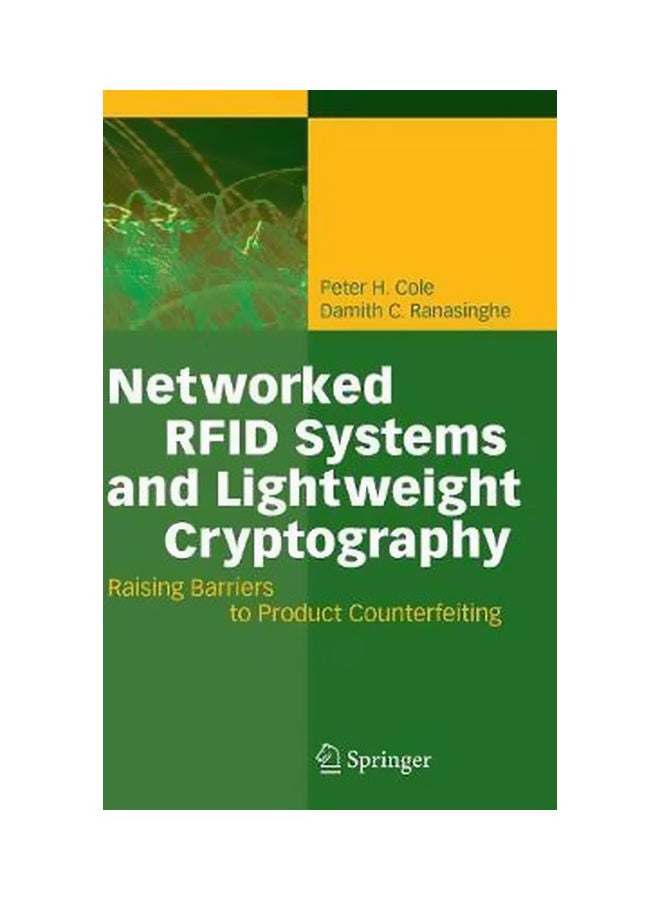 Networked RFID Systems And Lightweight Cryptography: Raising Barriers To Product Counterfeiting Hardcover English by Peter Hays Cole - 30 November 2007 
