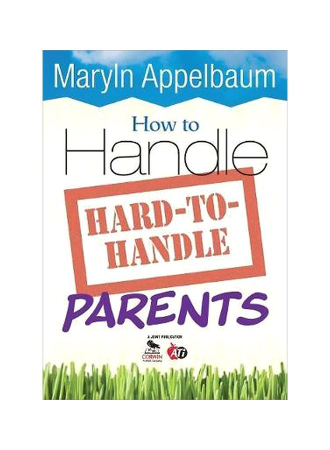 How To Handle Hard-To-Handle Parents Paperback English by Maryln S. Appelbaum - 29-Sep-09