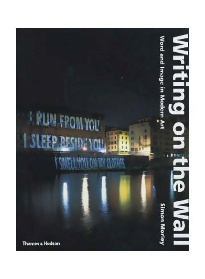 Writing On The Wall : Word And Image In Modern Art Hardcover English by Morley - 20 October 2003 