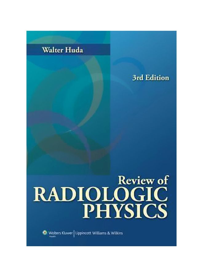 Review Of Radiologic Physics Paperback English by Walter Huda - 24 August 2009 