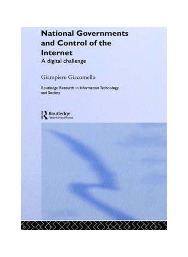 National Governments And Control Of the Internet: A Digital Challenge Hardcover English by Giampiero Giacomello - 20-Jun-05 