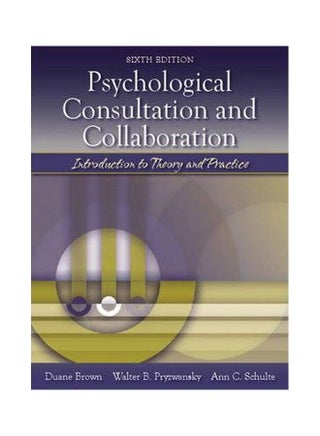 Psychological Consultation And Collaboration Introduction To Theory And Practice Hardcover English by Duane Brown - 01-Apr-05 - v1560152097/N26581611A_1