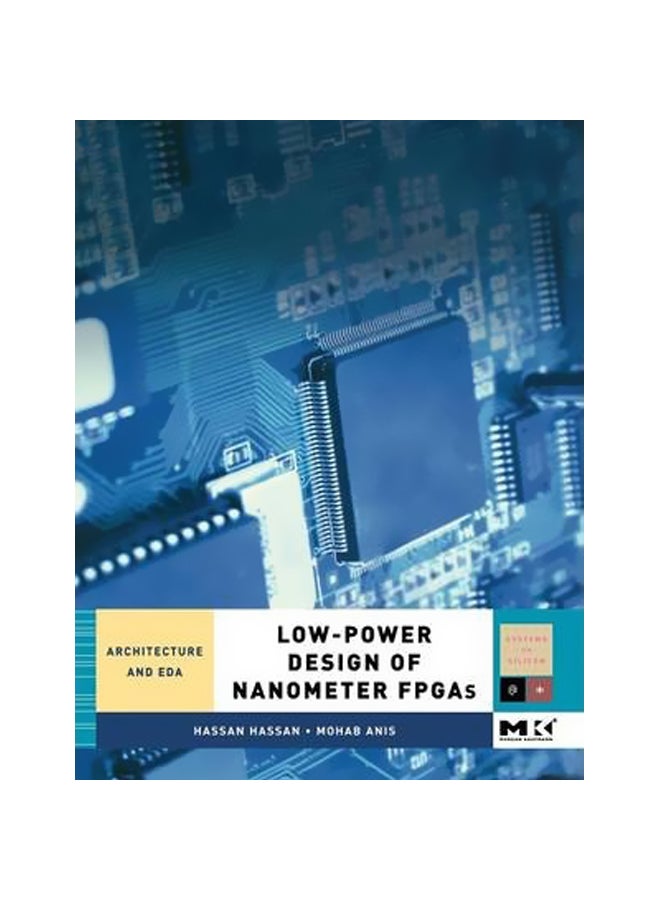 Low-Power Design Of Nanometer FPGAs Hardcover English by Hassan Hassan - 03 November 2009 