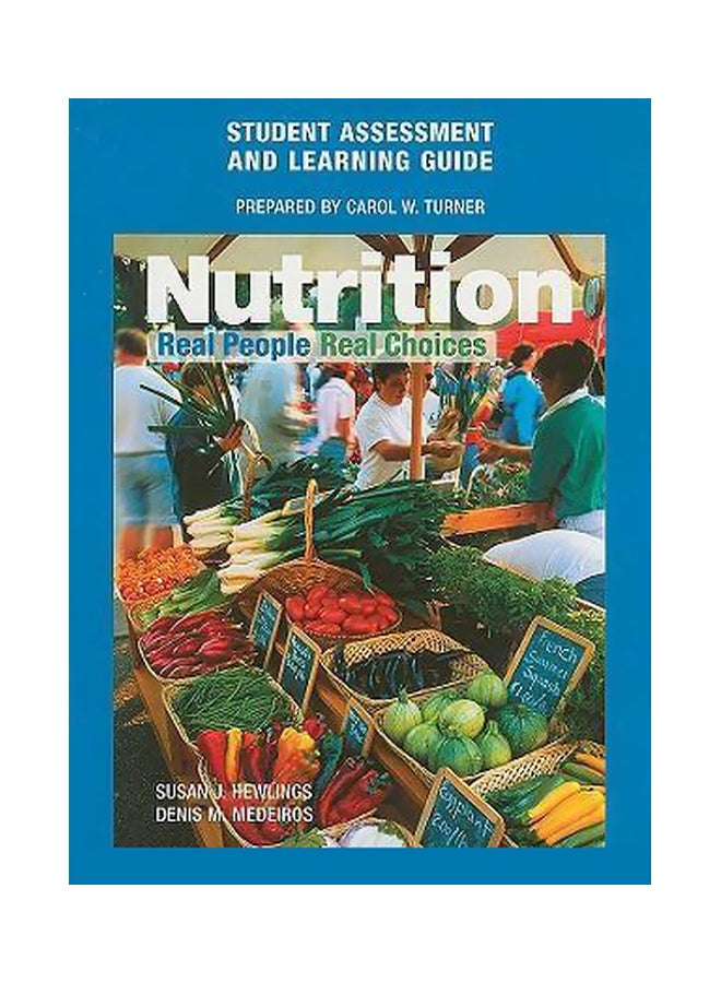 Student Assessment And Learning Guide For Nutrition : Real People, Real Choices Paperback English by Susan Hewlings - 24 April 2008