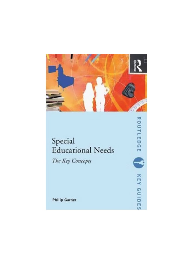 Special Educational Needs: The Key Concepts Paperback English by Philip Garner - 26 June 2009 