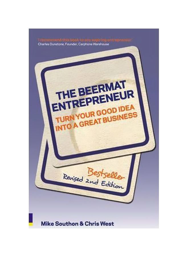 Beermat Entrepreneur: Turn Your Good Idea Into A Great Business Paperback English by Mike Southon - 17 March 2009 