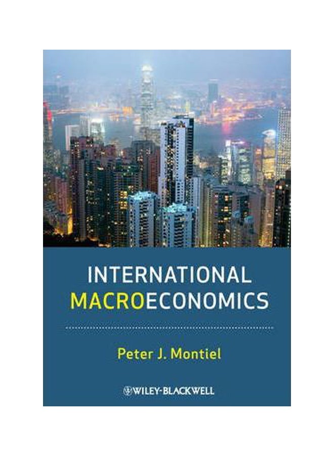 International Macroeconomics Hardcover English by Peter J. Montiel - 15 June 2009 