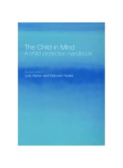 The Child In Mind : A Child Protection Handbook paperback english - 01 March 2004 