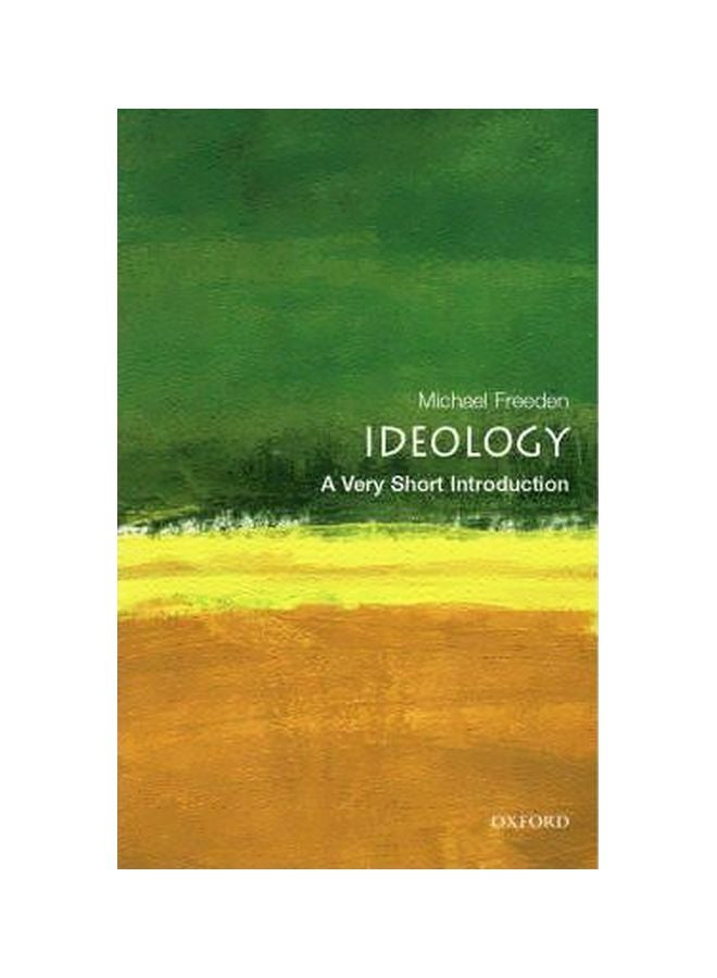 Ideology: A Very Short Introduction Paperback English by Michael Freeden - 01 December 2004
