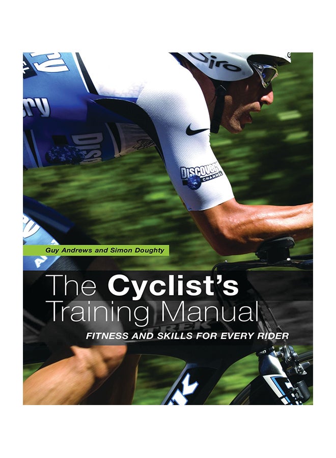 The Cyclist's Training Manual : Fitness And Skills For Every Rider paperback english - 11 May 2007 